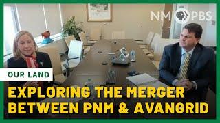 Exploring the Potentially Historic Merger Between PNM & Avangrid