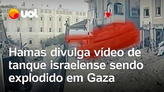 Hamas explode tanque de guerra de Israel em Gaza; vídeo mostra momento