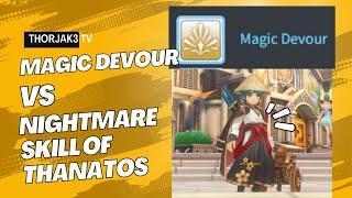 Begetter Guide | Does magic devour skill work vs Nightmare of Thanatos?