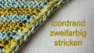 Icordrand zweifarbig stricken, I-Cord stricken #icord #stricken für #Anfänger #zweifarbig