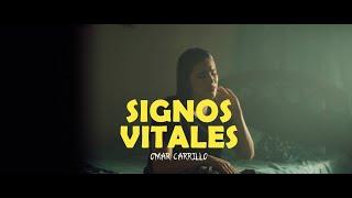 Omar Carrillo - Signos Vitales (Video Oficial)