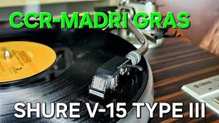 SHURE V-15 Type III. Creedence Clearwater Revival – Mardi Gras