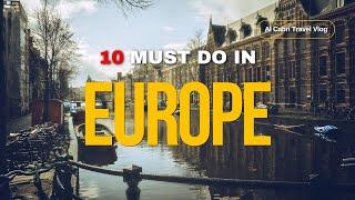 Europe first timers? 10 Best places to visit in 2024 - travel Guide