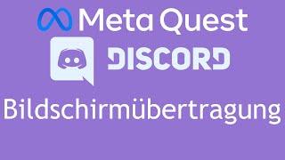 Meta Quest 3 - Discord Bildschirmübertragung ohne PC