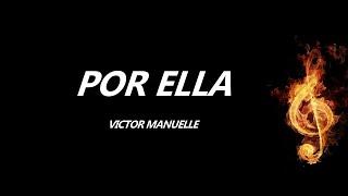 Por Ella Victor Manuelle Letra