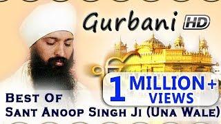 Non Stop Best Shabad Gurbani by Sant Anoop Singh Ji (Una Sahib Wale) - Gurbani Kirtan