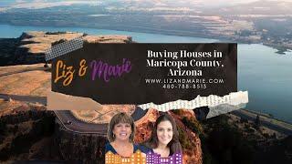 We Buy Houses in Maricopa County, Arizona; How can we help you?