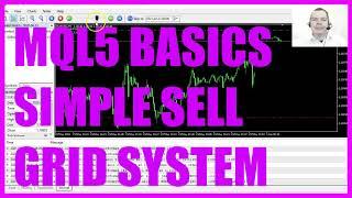 LEARN MQL5 TUTORIAL BASICS - 105 SIMPLE SELL GRID SYSTEM