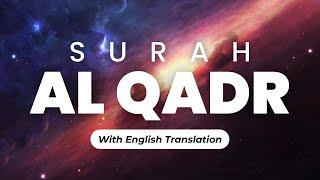 Surah Al Qadr with English Translation + Transliteration | Quran with English Translation