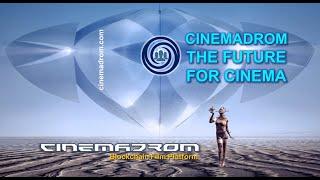 CINEMADROM - Международная блокчейн-сеть независимых кинематографистов | ОБЗОР ПРОЕКТА