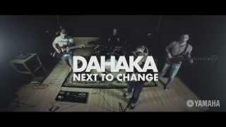 DAHAKA - Next To Change (live)