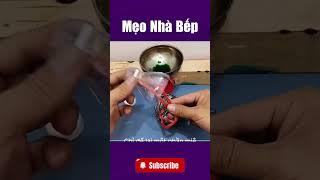 Mẹo Vặt Kỳ Diệu Trong Nhà Bếp #meovattrongcuocsong #meovayhay