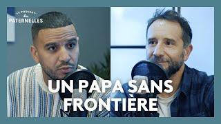 Ismael Khelifa, un papa sans frontière – Le Podcast des Paternelles #LMDM