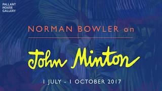 Norman Bowler on John Minton