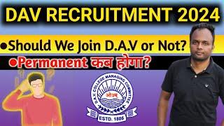 Should We Join D.A.V Schools??#davrecruitment 2024