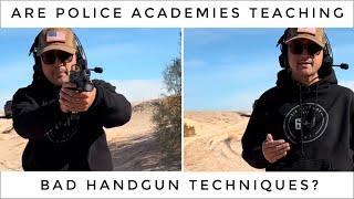 Are Police Academics Teaching Bad Handgun Techniques - POST Instructor Speaks Out