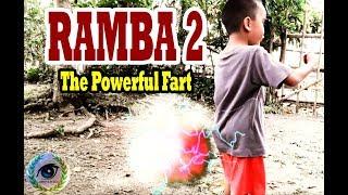 RAMBA 2 (The Powerful Fart)