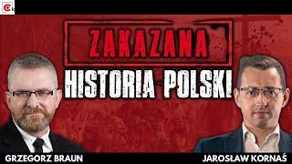 Zakazana Historia Polski  - Grzegorz Braun, Jarosław Kornaś