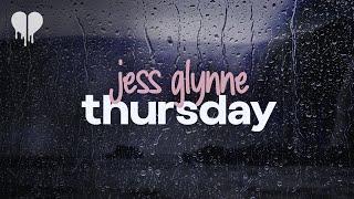 jess glynne - thursday (lyrics)