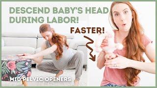 DESCEND BABY’S HEAD | Birth Positions for Faster Labor!