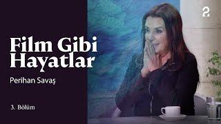 Perihan Savaş | Hülya Koçyiğit ile Film Gibi Hayatlar | 3. Bölüm @trt2