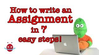 How to write an Assignment in Seven easy steps! 