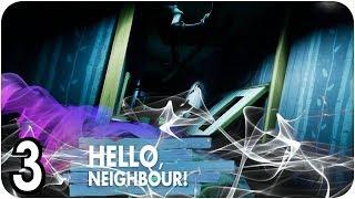 Hello Neighbor Gameplay Walkthrough Act 3 Full Game (V1.0) No Commentary