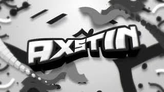 Intro For Axstin - Friendtro - No DL - Insp. Bexterzartz,Leafshine - Nice?