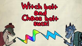 Witch Bolt and Chaos Bolt suck in Dnd 5e!