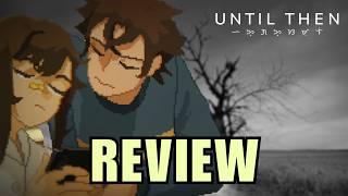 Until Then Review: A Captivating Journey Through Emotions