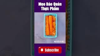 Bí Mật Bảo Quản Thực Phẩm Mà Người Bán Không Nói Với Bạn! #meovatcuocsong #meovayhay