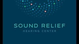 Sound Relief Hearing Center - Tinnitus and Hearing Hope