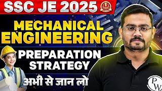 SSC JE 2025 : Mechanical Engineering Preparation Strategy | SSC JE 2025 Preparation