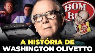 O MAIOR PUBLICITÁRIO DO BRASIL - A HISTÓRIA DE WASHINGTON OLIVETTO