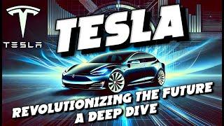 Tesla: Revolutionizing the Future - A Deep Dive