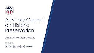 Advisory Council on Historic Preservation July 2023 Business Meeting