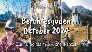 Berchtesgaden Oktober 2024:  Zur Kührointalm & Archenkanzel - Reise-Vlog - Hike with me!