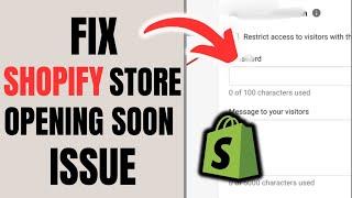 Why Does My Shopify Store Say Opening Soon (Fix)