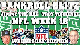 NFL Week 18 Picks and Predictions | Bankroll Blitz | Wednesday, Jan 1st