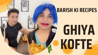 Gaurav Gera | Barish Ki Recipes | Ghiya Kofte @tinkusinghify