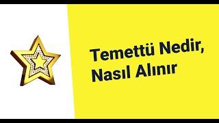 Temettü Nedir, Nasıl Alınır