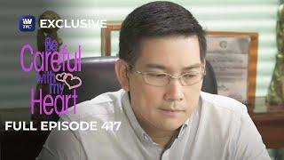 Full Episode 417 | Be Careful With My Heart