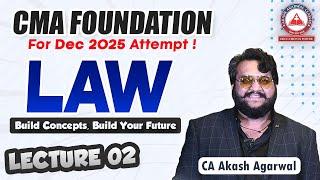 CMA Foundation DEC 2025- LAW Regular Lecture 02 | Akash Agarwal Classes