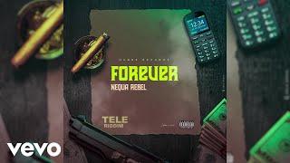 Nequa Rebel - Forever | Official Audio