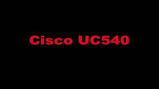 Cisco UC540 Unified Communications 540 Overview UC540W-BRI-K9