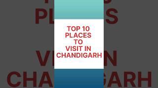 Top 10 famous places to visit in Chandigarh,Chandigarh Diaries #chandigarh #shorts #short #viral #yt