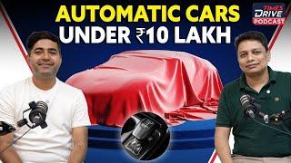 Best Automatic Cars in India under Rs 10 Lakhs 2024 | Top Automatic Car | Times Drive Live | Podcast