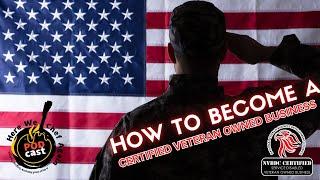 How To Become A Certified Veteran Owned Business