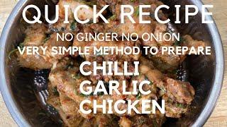 Chicken Recipes | Simple Easy Quick Chilli Garlic Chicken (ಚಿಕನ್ ರೆಸಿಪಿ) | No ginger | No onion