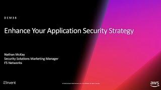 AWS re:Invent 2018: Enhance Your Application Security Strategy (DEM38)